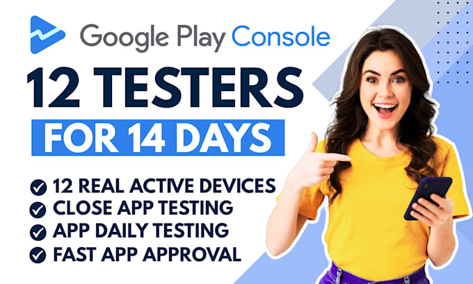 provide 12 testers google play console for closed testing for 14 days