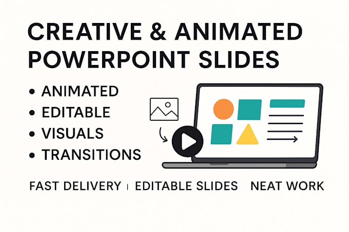 design creative and animated powerpoint slides for you