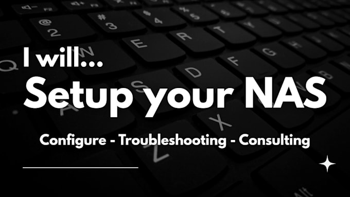Basic Nas Setup Setup your nas, for office or home by Astrobit_ict | Fiverr