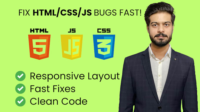 fix HTML CSS bugs, layout issues, or responsive problems fast