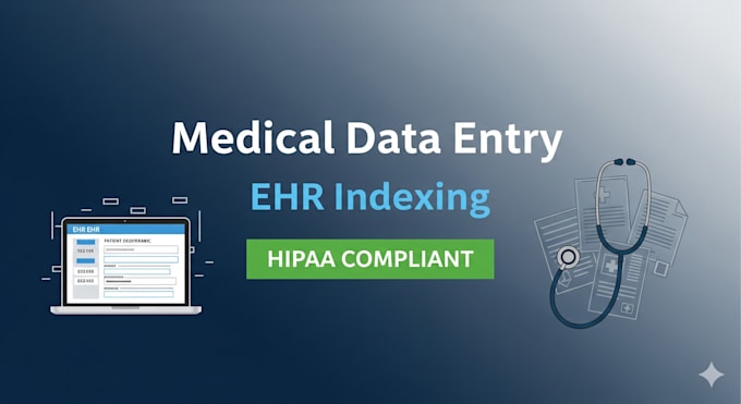 do accurate medical data entry, ehr indexing, and healthcare document management