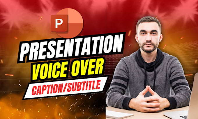 design your powerpoint presentation, add voice over and captions