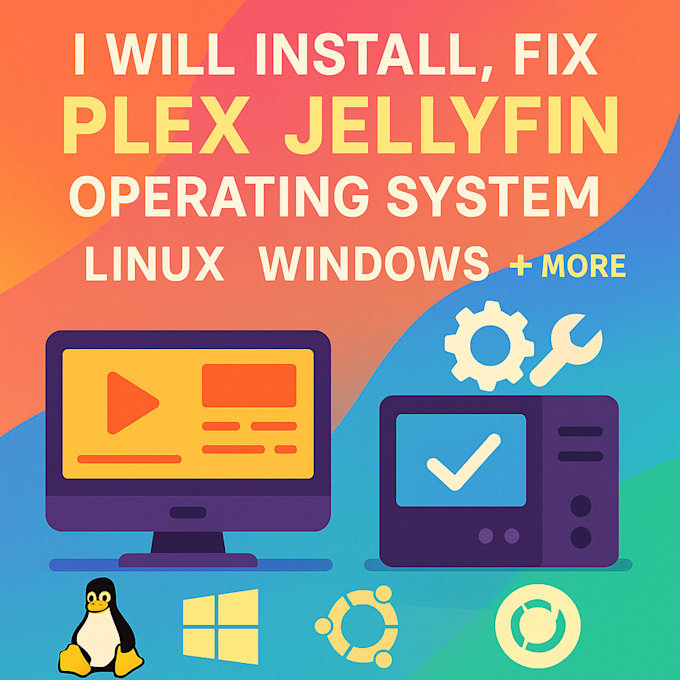 install, fix plex, jellyfin operating system, linux, window, ubuntu and more