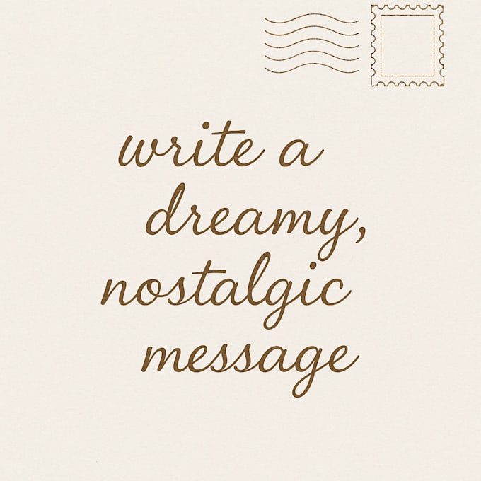 write a dreamy nostalgic postcard message