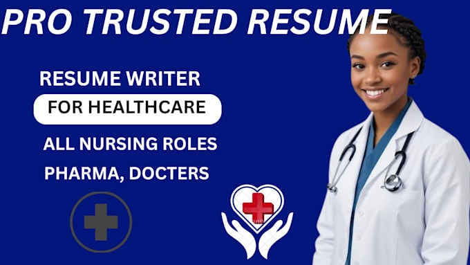 write trusted resumes for nurses, doctors,and pharma professionals