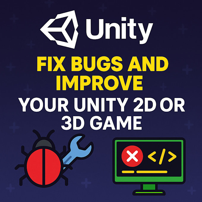 fix bugs and improve your unity 2d or 3d game
