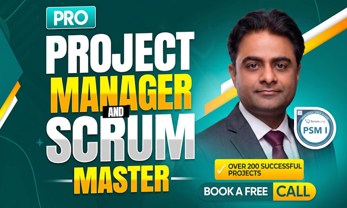 project manager and scrum master to plan and execute your project
