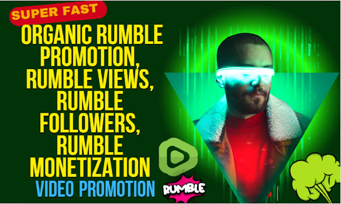 organic rumble promotion, rumble views, rumble followers, rumble monetization