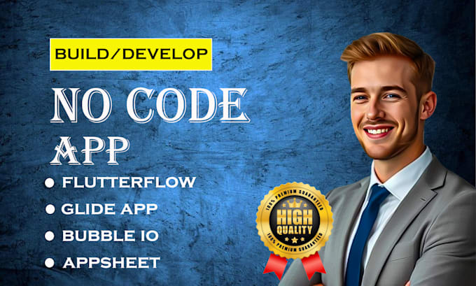 build no code app with flutterflow app, glide app, bubble io, flutter flow app