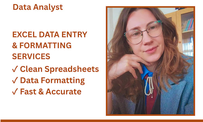 do  data entry, excel formatting, and docs