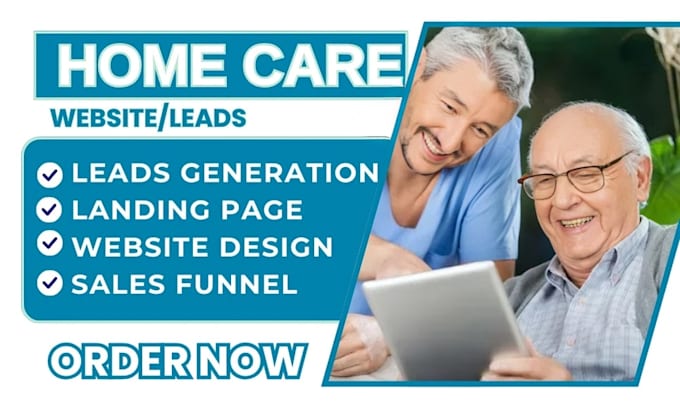 generate home care leads healthcare lead senior assisted living homecare website