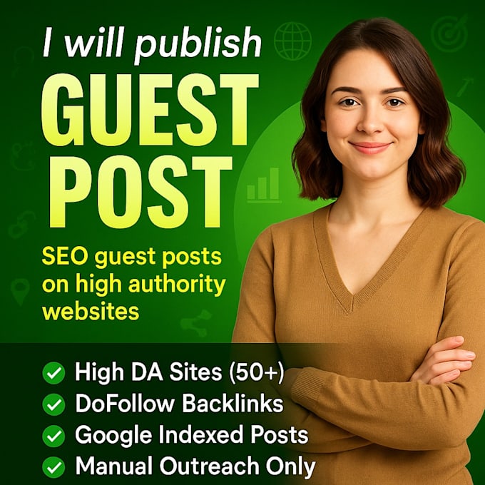 publish guest posts on high authority, high traffic websites
