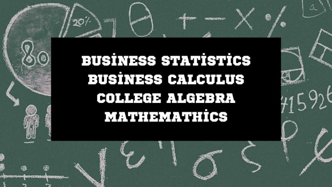 tutor you college algebra, trigonometry, calculus and statistics