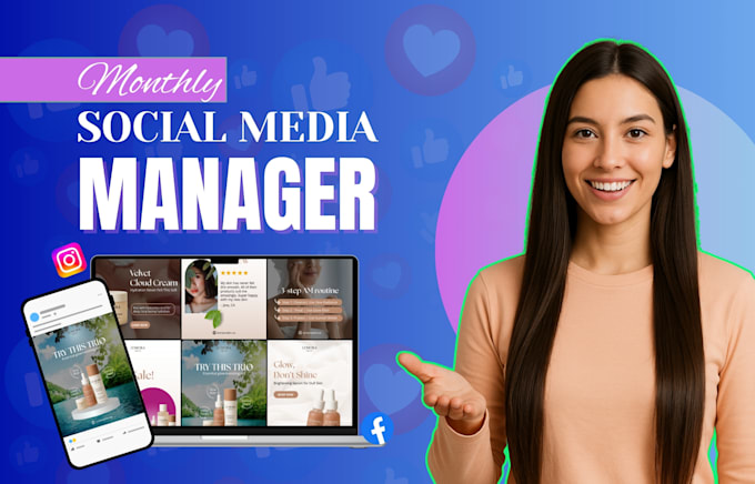 be your monthly social media manager and content creator
