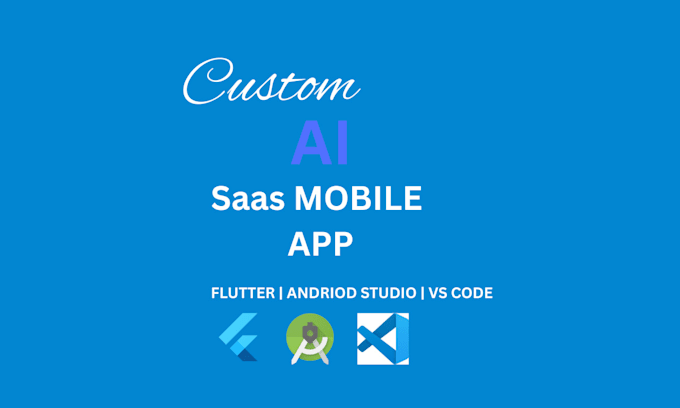 custom ai app development for andriod and ios using flutter with chatbot