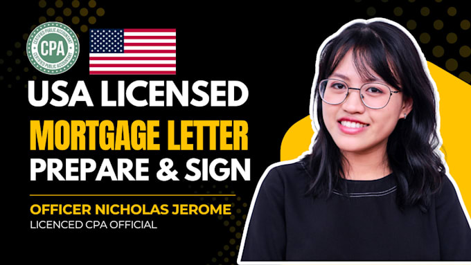 prepare, sign mortgage letter, cpa comfort letter, usa self employment letter