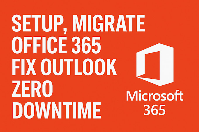 setup, migrate office 365 and fix outlook with zero downtime