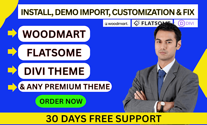 install, customize, woodmart, flatsome, divi and any premium theme