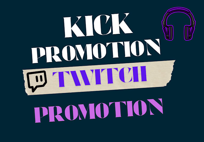 Do viral kick marketing, twitch channel promotion streamers by ...