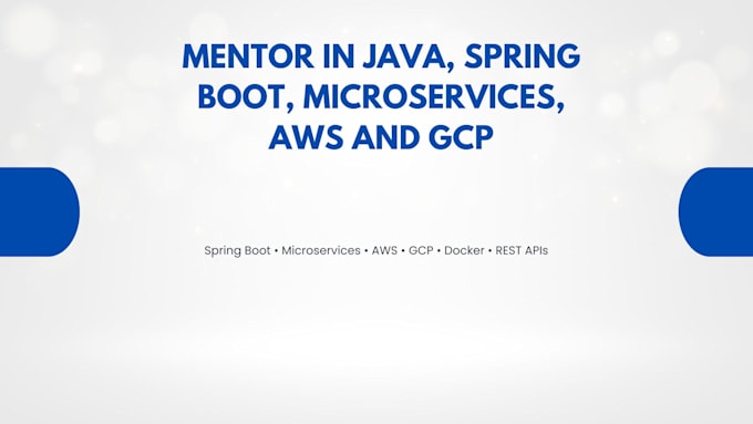 mentor you in java, spring boot, microservices, AWS and gcp