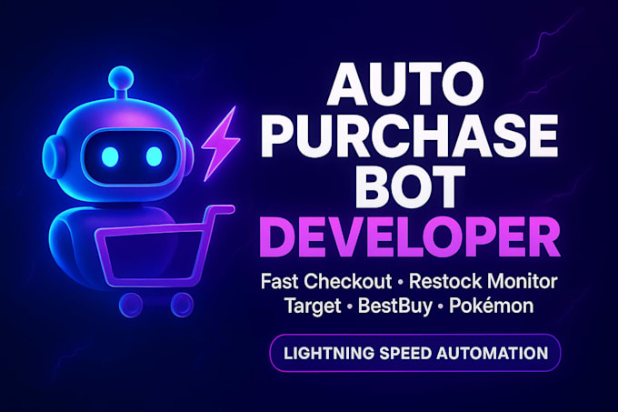 develop a fast auto purchase bot for amazon, target, pokémon checkout