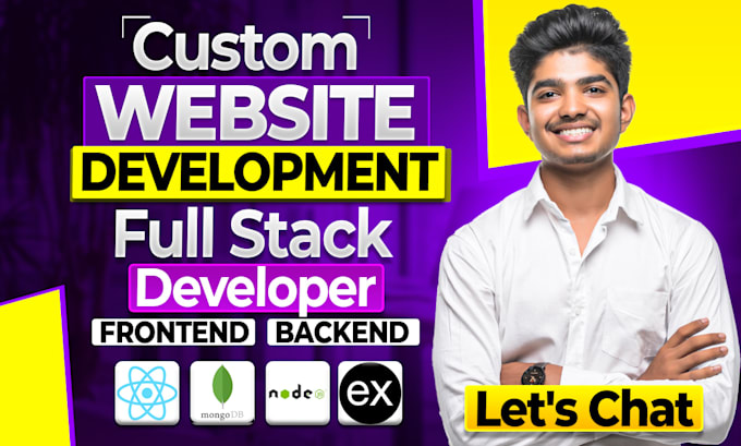 do custom website development as a full stack front end, backend developer