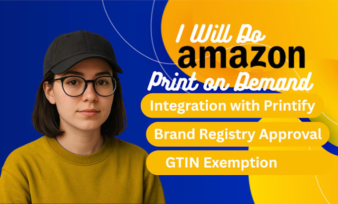 integrate printify to amazon print on demand, get gtin exemption, brand approval