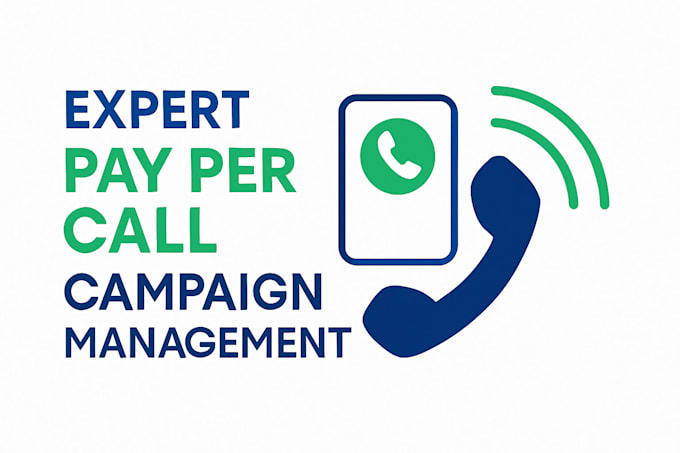 provide expert pay per call campaign management