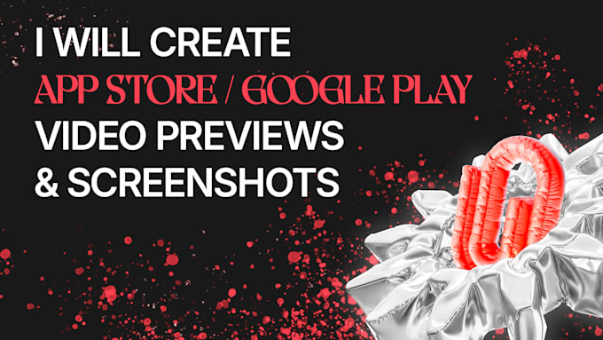 create app store or google play video and screenshots