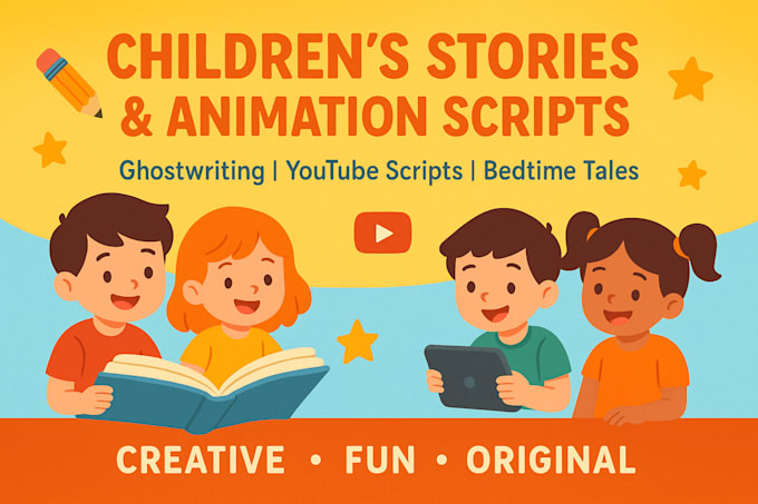 Ghostwrite creative childrens stories or kids youtube animation scripts ...