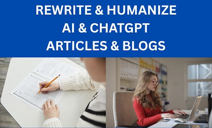 rewrite, and humanize ai, chatgpt articles and blogs