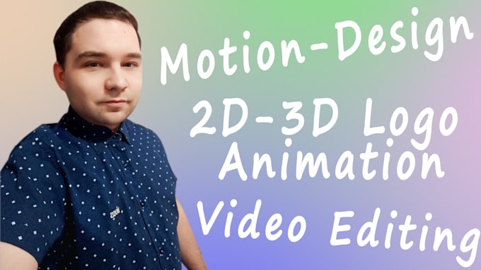 2d and 3d logo animation create a video animate text and apply creative effects