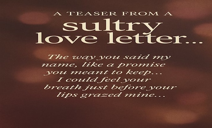 craft a passionate love letter full of emotion and devotion