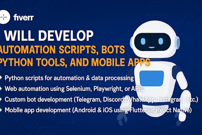 develop automation scripts, bots, python tools, mobile apps ai website, ai agent