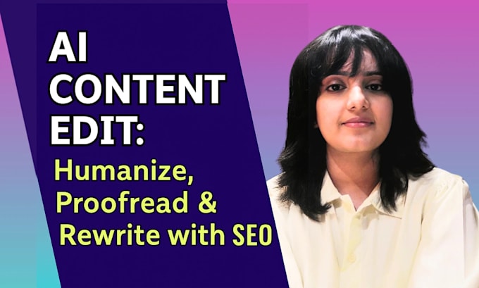 humanize chatgpt ai content, proofread, and edit for SEO