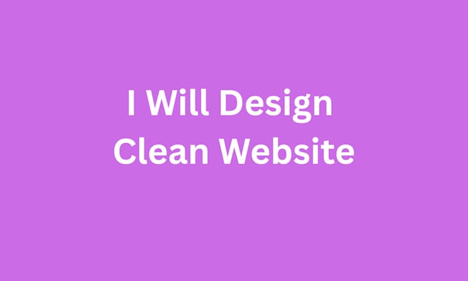 Clean Web Dev Design a clean website by Beulah_sh | Fiverr