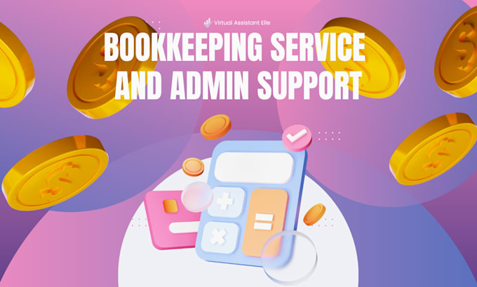 provide bookkeeping, data entry, and admin support