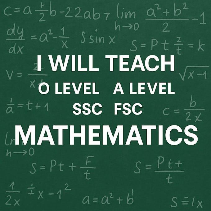teach math for o level a level ssc and fsc