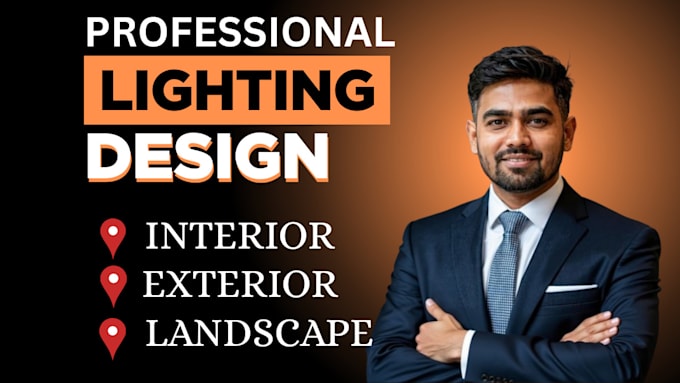create a professional lighting design for interior, exterior, landscape spaces