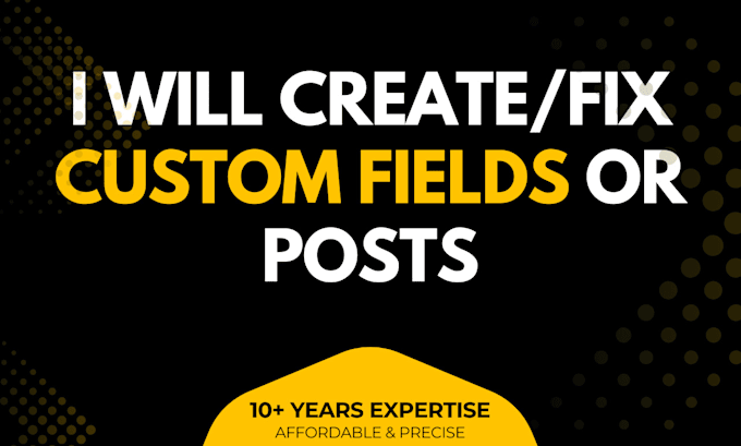 create or fix custom post and custom fields in wordpress