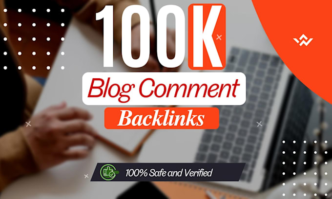 create 100k blog comment backlinks for your website