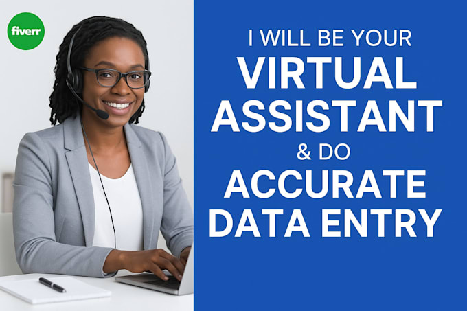 Be your professional virtual assistant and do accurate data entry work ...