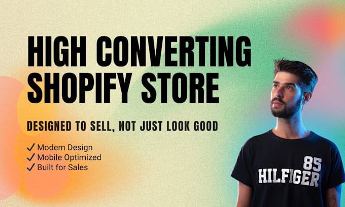 build a high converting shopify store for your business