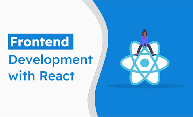be your frontend web developer, using HTML, CSS, react