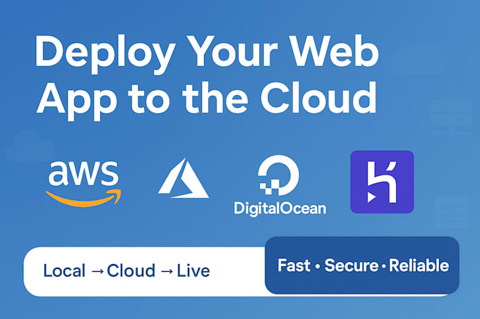 deploy your web app to AWS, azure, digitalocean or heroku