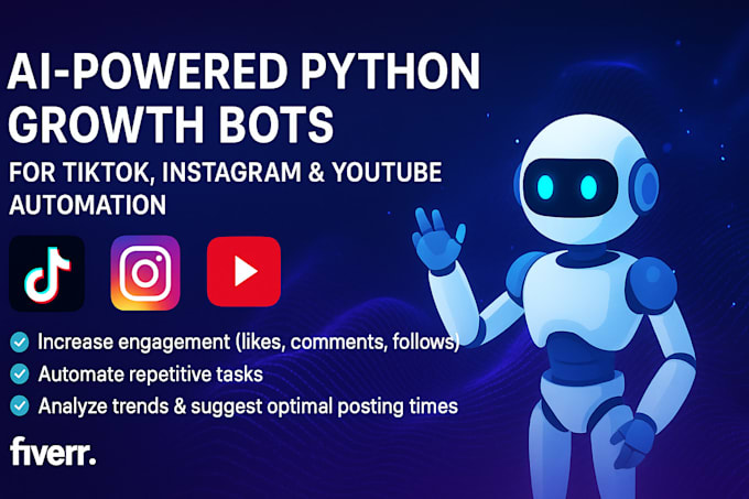 ai powered python growth bots for tiktok, instagram API bot, youtube automation