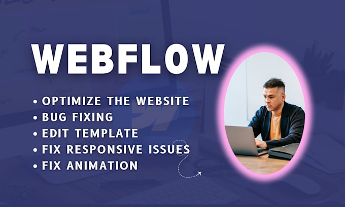 optimize or fix webflow website, edit template or fix responsive issues
