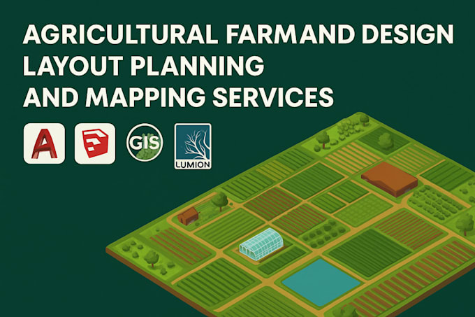 create agricultural farmland design and layout planning
