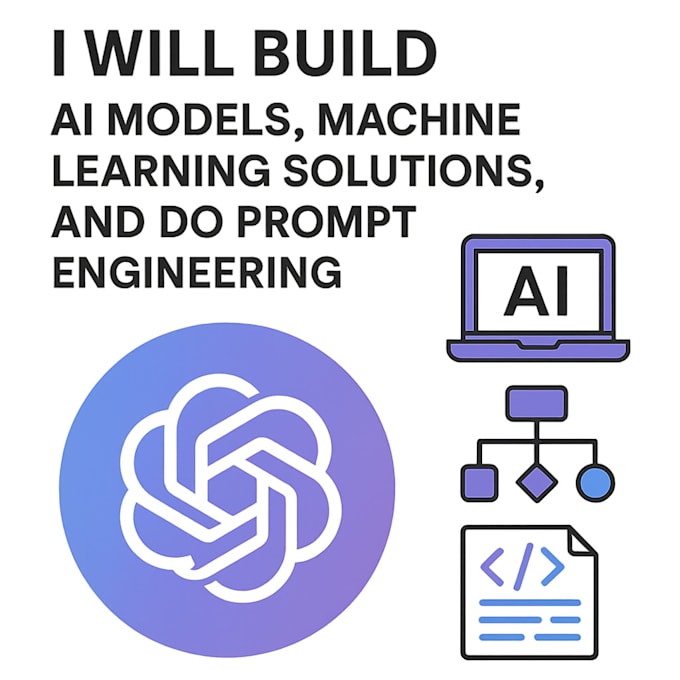 build ai models, machine learning solutions, and do prompt engineering