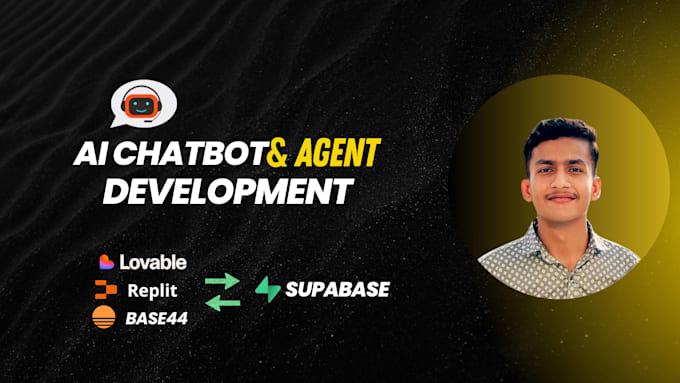 build ai chatbot, ai agent using lovable, bolt, replit, base44, supabase